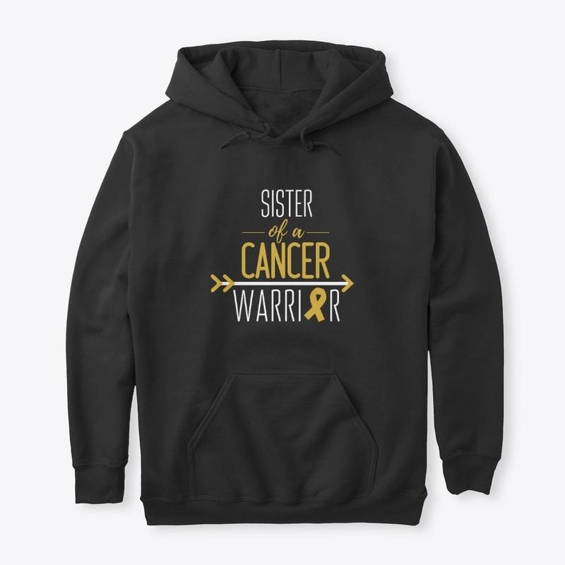 Sister (Adult Size) of a Cancer Warrior